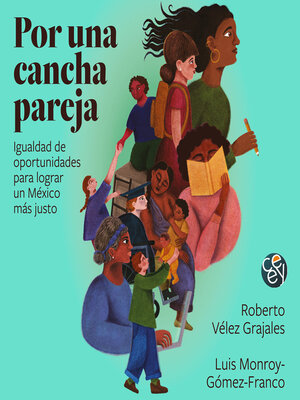 cover image of Por una cancha pareja--Igualdad de oportunidades para lograr un México más justo (Completo)